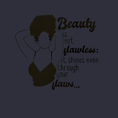 "Beauty is Flawless" unapologetically black tee